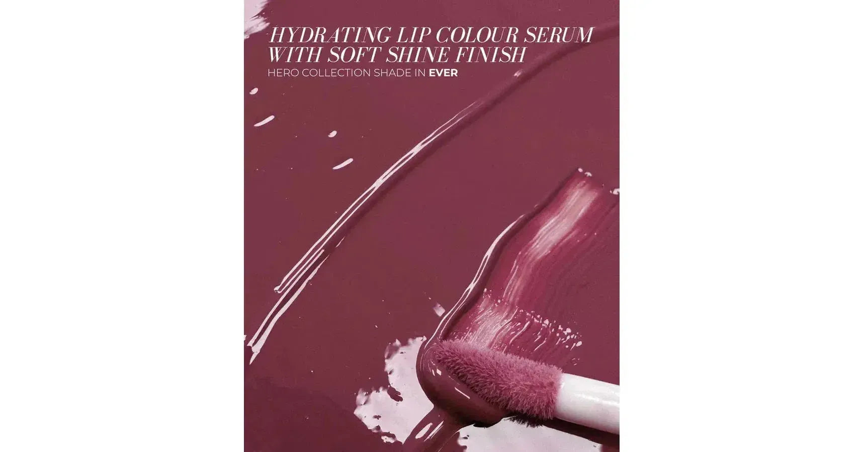 Fitglow Lip Colour Serum - Ever (10g)